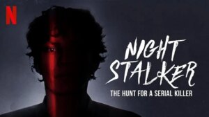  مستند Night Stalker: The Hunt for a Serial Killer