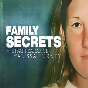 مستند Family Secrets: The Disappearance of Alissa Turney 2024