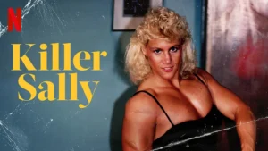 مستند Killer Sally 2025