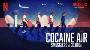  مستند Cocaine Air: Smugglers at 30,000 Ft. 2025