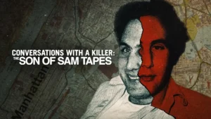 مستند Conversations with a Killer: The Son of Sam Tapes 2025