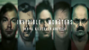 مستند Invisible Monsters: Serial Killers In America 2021