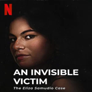 مستند An Invisible Victim: The Eliza Samudio Case 2024
