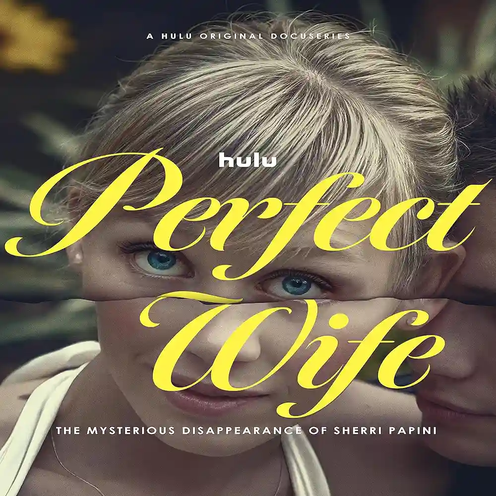 مستند Perfect Wife: The Mysterious Disappearance of Sherri Papini 2024
