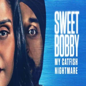 مستند Sweet Bobby: My Catfish Nightmare 2024
