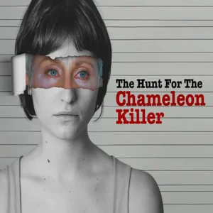مستند The Hunt for the Chameleon Killer 2024