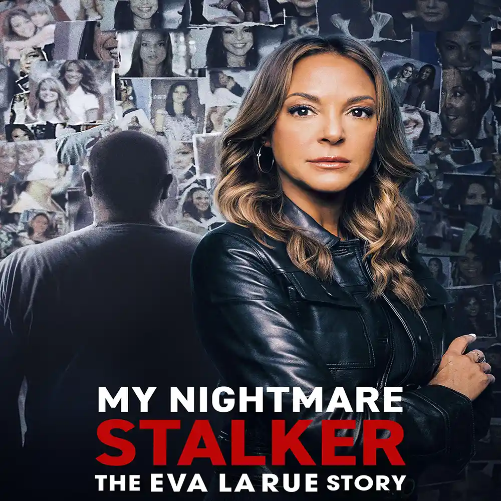 مستند My Nightmare Stalker: The Eva LaRue Story 2025