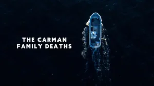 مستند The Carman Family Deaths 2025