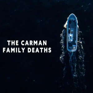 مستند The Carman Family Deaths 2025