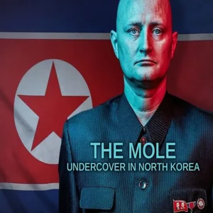 مستند The Mole: Undercover in North Korea 2020