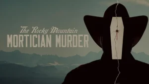 مستند The Rocky Mountain Mortician Murder 2025