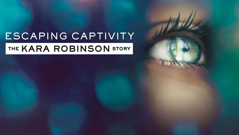  مستند Escaping Captivity: The Kara Robinson Story 2021