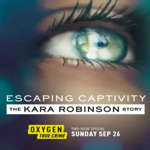 مستند Escaping Captivity: The Kara Robinson Story 2021