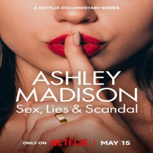 مستند Ashley Madison: Sex, Lies & Scandal 2024 (قسمت اول)