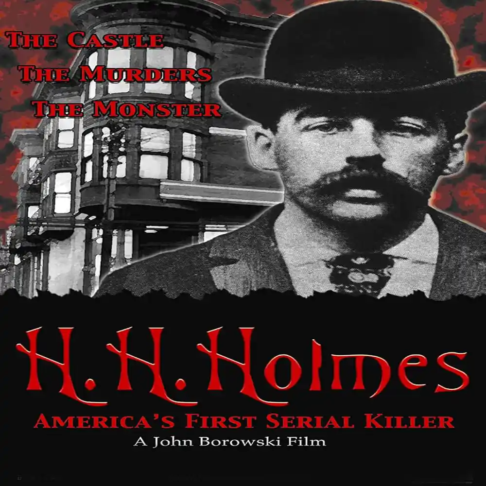 مستند H. H. Holmes: America's First Serial Killer 2004