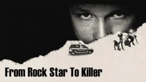 From Rock Star to Killer 2025