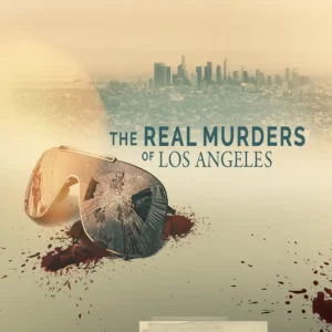 مستند The Real Murders of Los Angeles 2023 (فصل اول – قسمت اول)
