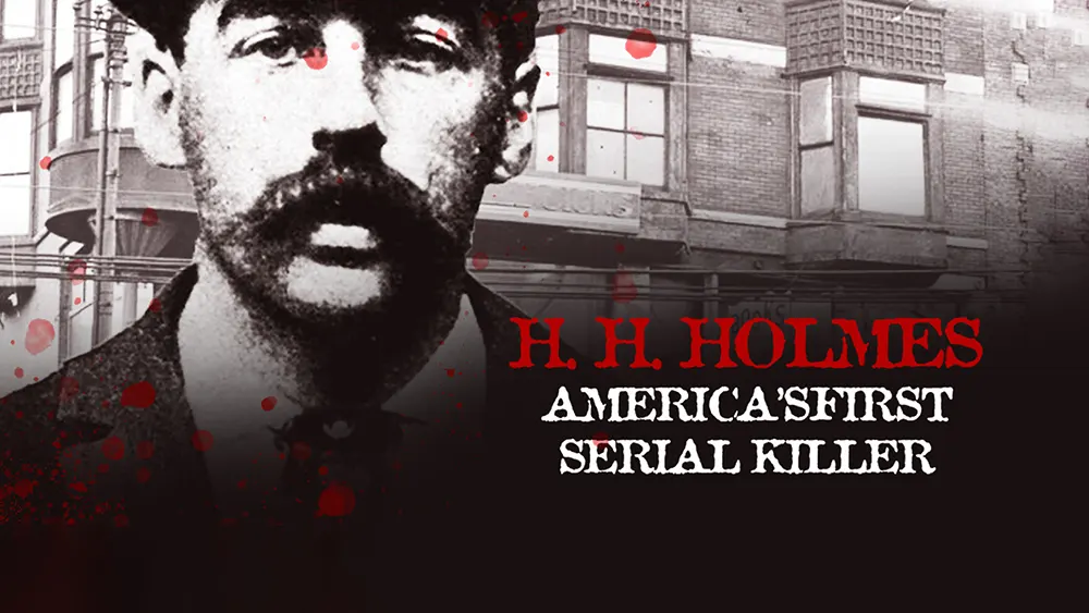 مستند H. H. Holmes: America’s First Serial Killer 2004