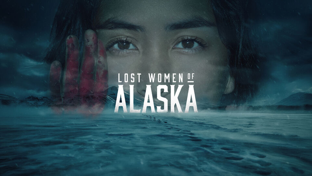  مستند جنایی Lost Women of Alaska 2026