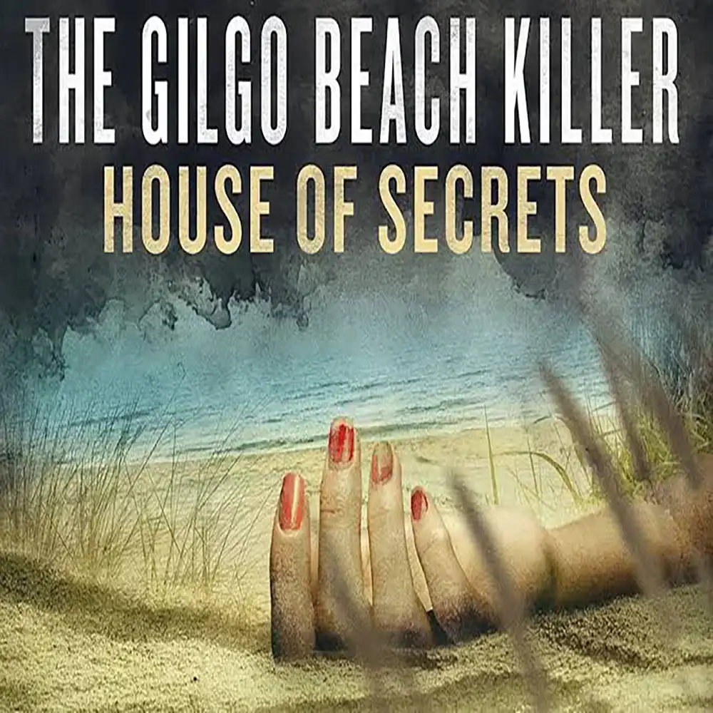 مستند جنایی The Gilgo Beach Killer: House of Secrets 2025