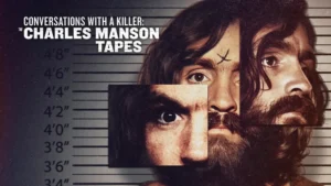  مستند جنایی Conversations With a Killer: The Charles Manson Tapes 2026