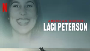  مستند American Murder: Laci Peterson 2024