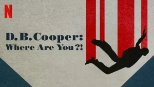  مستند D.B. Cooper: Where Are You 2022