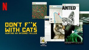  مستند Don’t F**K with Cats: Hunting An Internet Killer