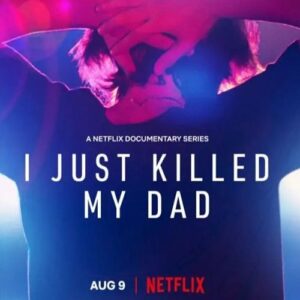 مستند 2022 I Just Killed My Dad (قسمت دوم)