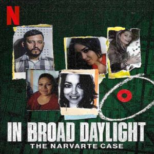 مستند In Broad Daylight: The Narvarte Case 2022