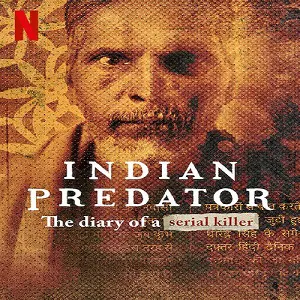 مستند Indian Predator : The Diary of a Serial Killer  (همه قسمت ها)