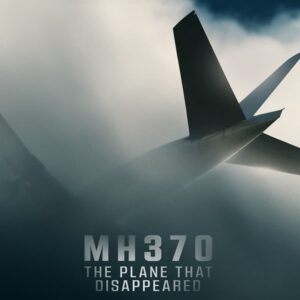 مستند MH370: The Plane That Disappeared 2023 (قسمت اول)
