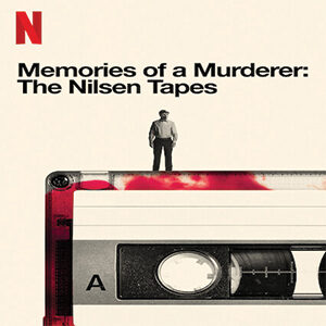 مستند جنایی Memories Of A Murderer : The Nilsen Tapes 2021