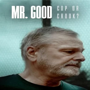 مستند Mr Good Cop or Crook 2022 (قسمت اول)