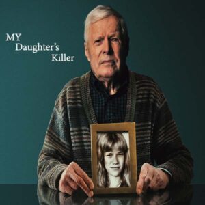 مستند My Daughter’s Killer 2022
