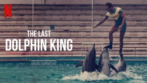 مستند The Last Dolphin King 2022