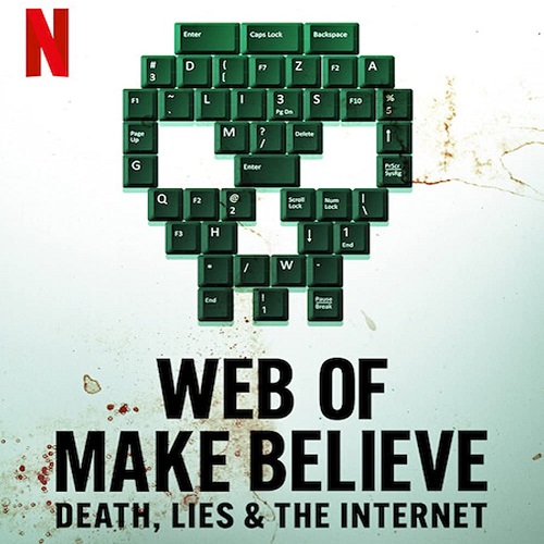 دانلود مستند Web of Make Believe Death Lies and the Internet 2022