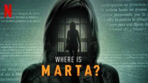  مستند Where Is Marta 2021