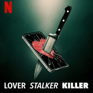 مستند Lover Stalker Killer 2024