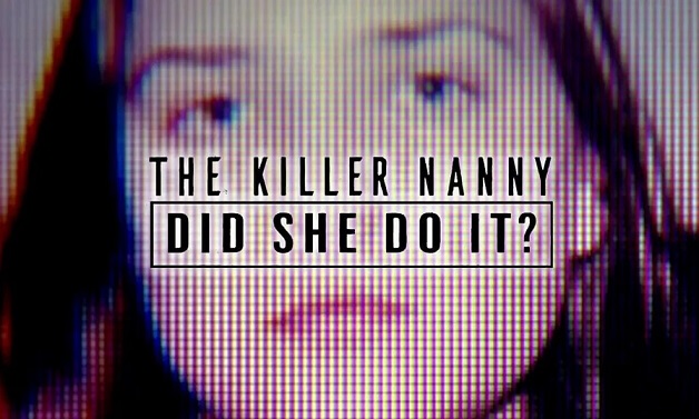  مستند The Killer Nanny Did She Do It